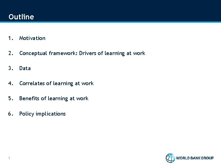 Outline 1. Motivation 2. Conceptual framework: Drivers of learning at work 3. Data 4.