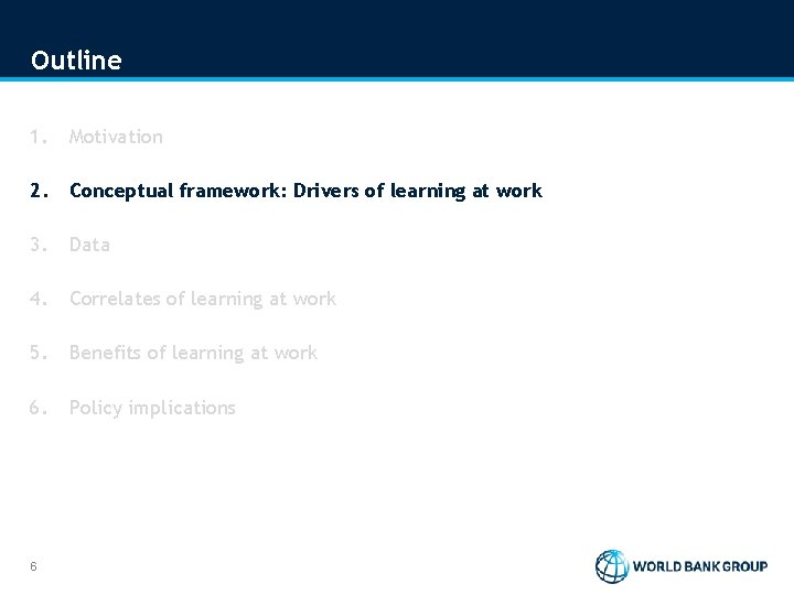 Outline 1. Motivation 2. Conceptual framework: Drivers of learning at work 3. Data 4.