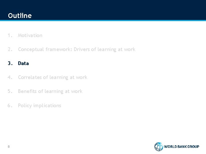 Outline 1. Motivation 2. Conceptual framework: Drivers of learning at work 3. Data 4.