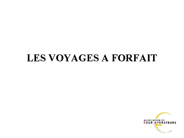 LES VOYAGES A FORFAIT 