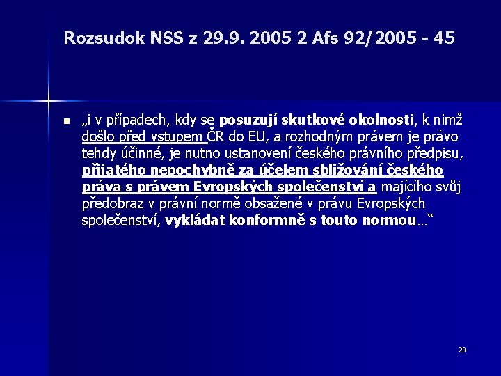 Rozsudok NSS z 29. 9. 2005 2 Afs 92/2005 - 45 n „i v Rozsudok NSS z 29. 9. 2005 2 Afs 92/2005 - 45 n „i v