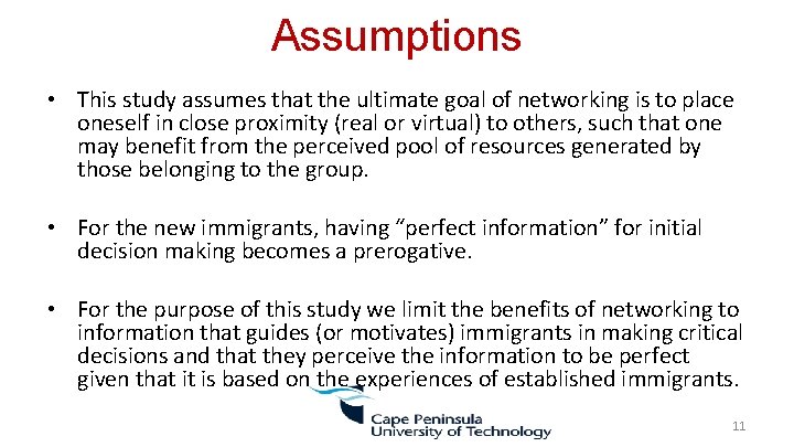 Assumptions • This study assumes that the ultimate goal of networking is to place