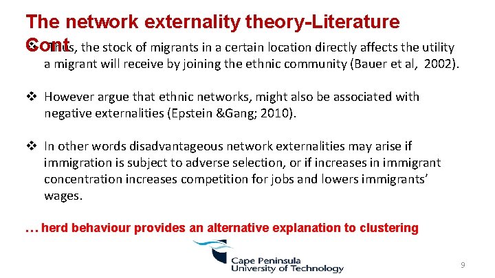  The network externality theory-Literature v Thus, the stock of migrants in a certain