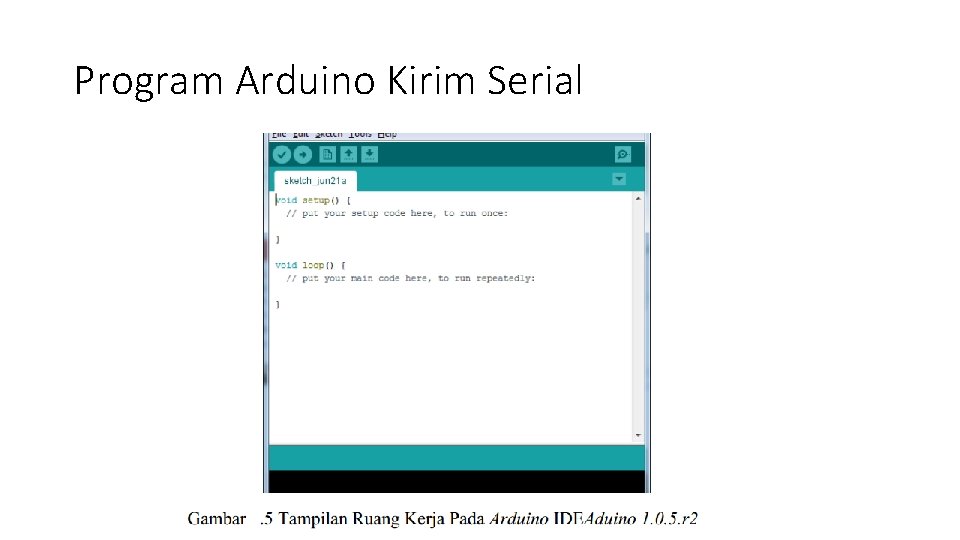 Program Arduino Kirim Serial Program Arduino Kirim Serial
