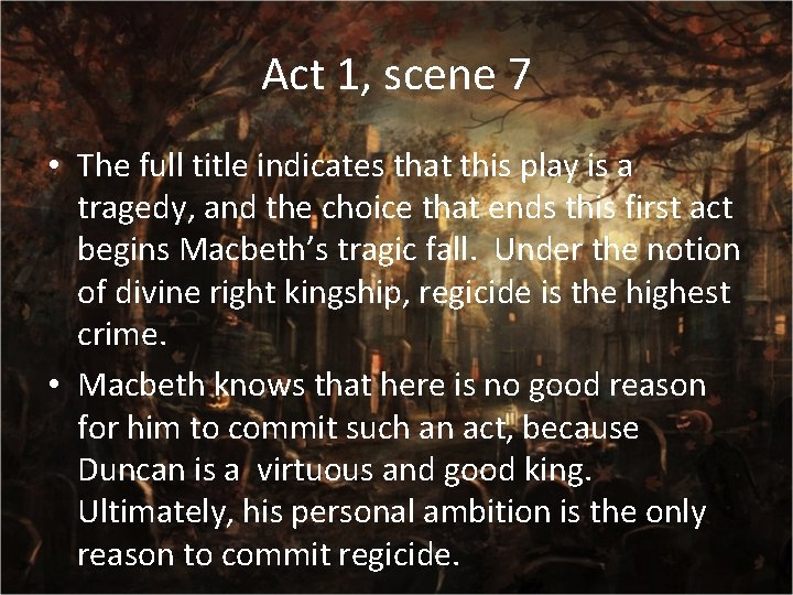 Act 1, scene 7 • The full title indicates that this play is a