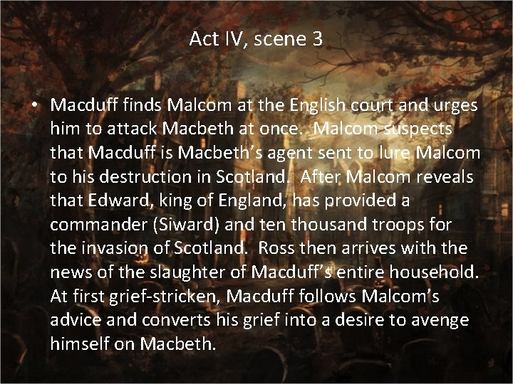 Act IV, scene 3 • Macduff finds Malcom at the English court and urges