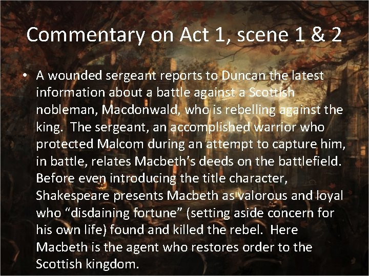 Commentary on Act 1, scene 1 & 2 • A wounded sergeant reports to