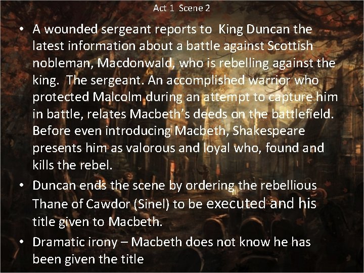 Act 1 Scene 2 • A wounded sergeant reports to King Duncan the latest