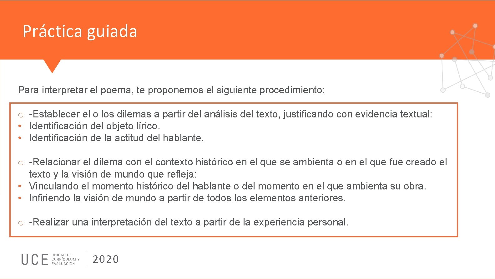 Práctica guiada Para interpretar el poema, te proponemos el siguiente procedimiento: o -Establecer el