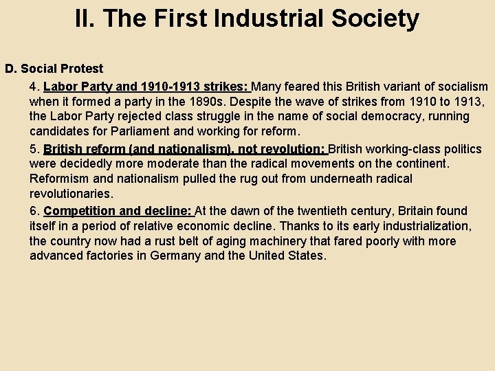 II. The First Industrial Society D. Social Protest 4. Labor Party and 1910 -1913