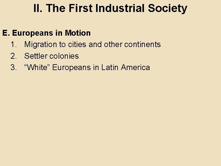 II. The First Industrial Society E. Europeans in Motion 1. Migration to cities and