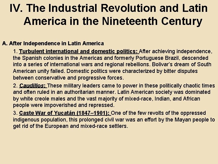 IV. The Industrial Revolution and Latin America in the Nineteenth Century A. After Independence