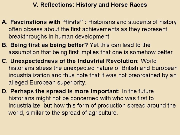 V. Reflections: History and Horse Races A. Fascinations with “firsts” : Historians and students