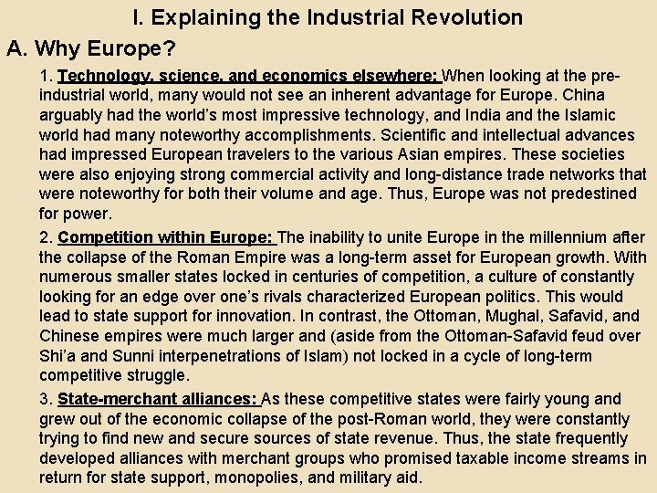 I. Explaining the Industrial Revolution A. Why Europe? 1. Technology, science, and economics elsewhere: