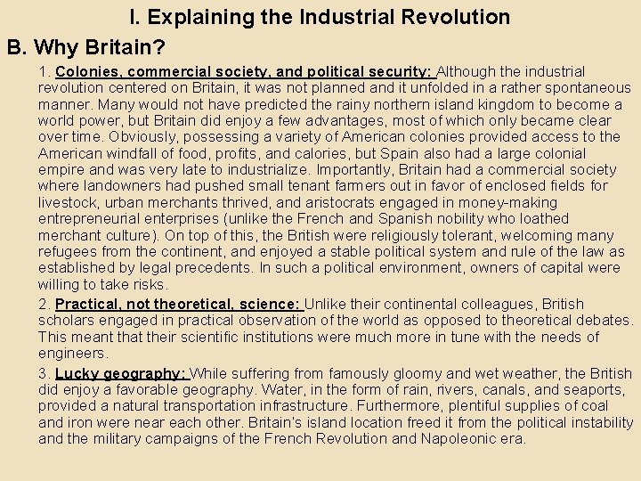 I. Explaining the Industrial Revolution B. Why Britain? 1. Colonies, commercial society, and political