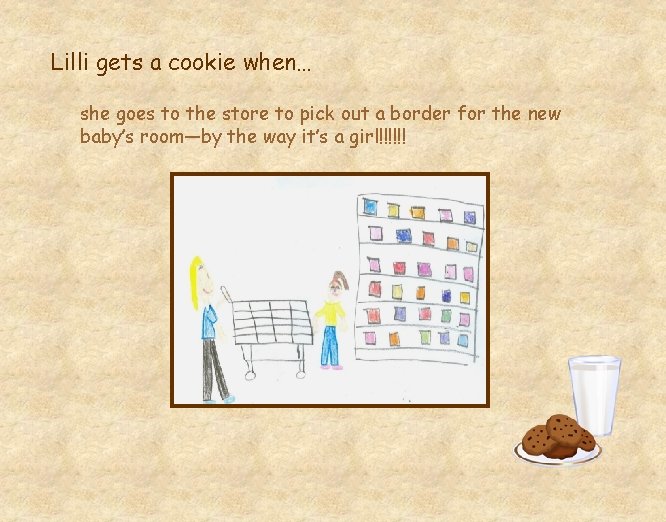 Lilli gets a cookie when… she goes to the store to pick out a