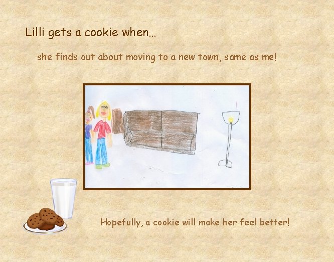 Lilli gets a cookie when… she finds out about moving to a new town,