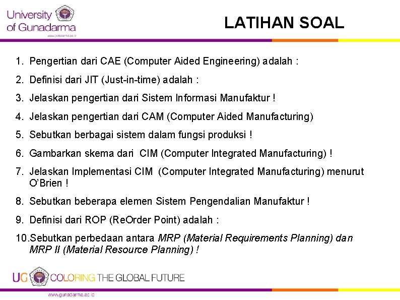 LATIHAN SOAL 1. Pengertian dari CAE (Computer Aided Engineering) adalah : 2. Definisi dari