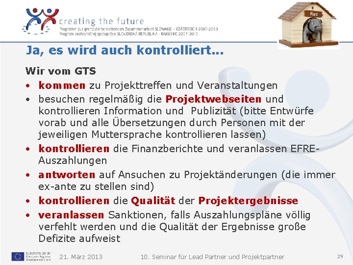 Ja, es wird auch kontrolliert. . . Wir vom GTS • kommen zu Projekttreffen