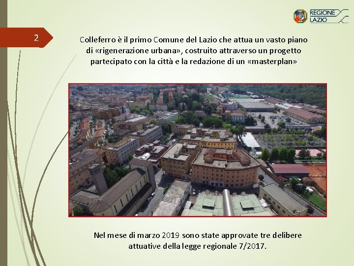 2 Colleferro è il primo Comune del Lazio che attua un vasto piano di
