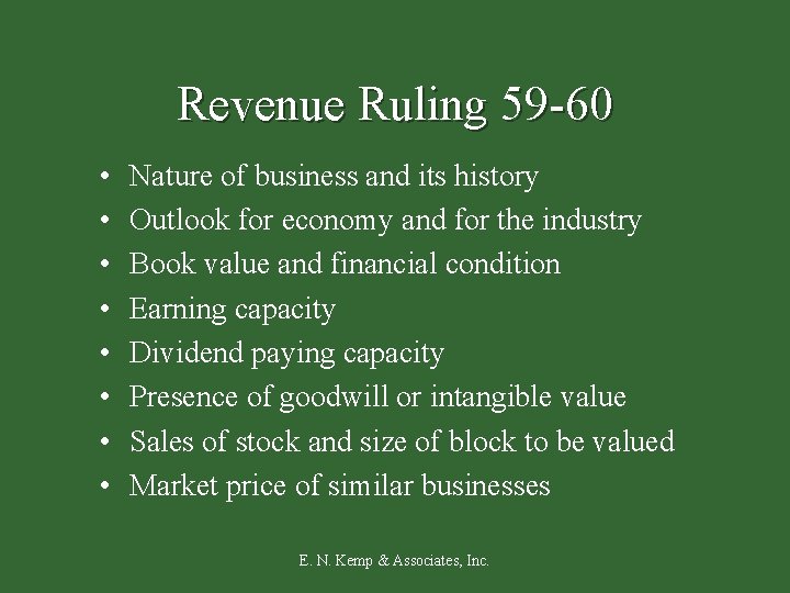 Revenue Ruling 59 -60 • • Nature of business and its history Outlook for