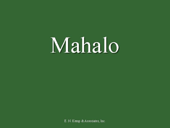 Mahalo E. N. Kemp & Associates, Inc. 