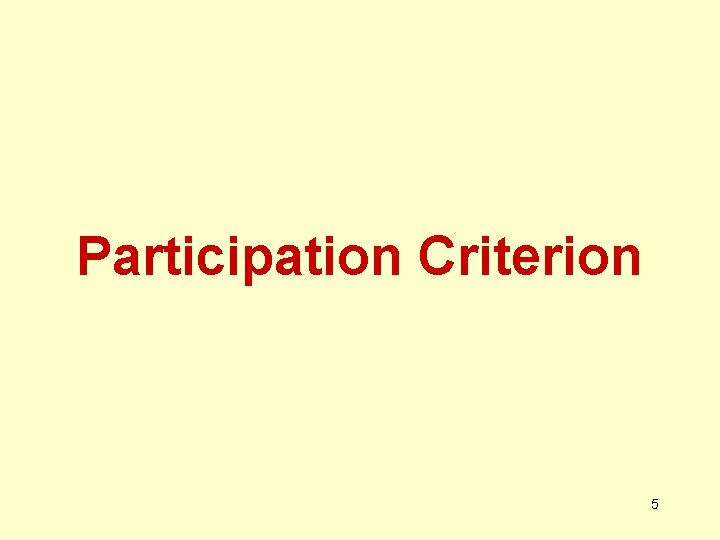 Participation Criterion 5 