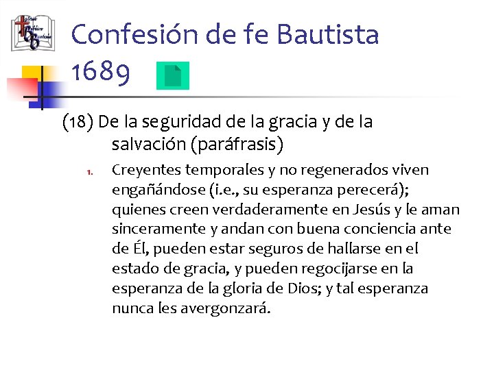 Confesión de fe Bautista 1689 (18) De la seguridad de la gracia y de