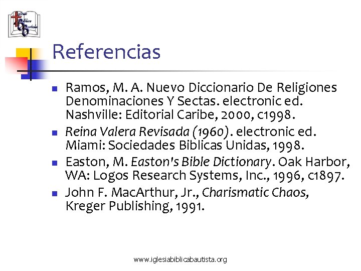 Referencias n n Ramos, M. A. Nuevo Diccionario De Religiones Denominaciones Y Sectas. electronic
