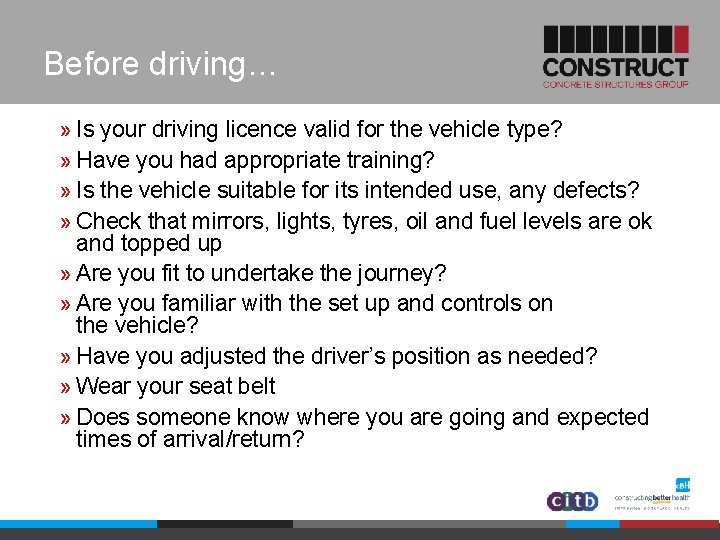 Before driving… » Is your driving licence valid for the vehicle type? » Have