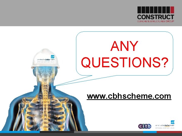 ANY QUESTIONS? www. cbhscheme. com 