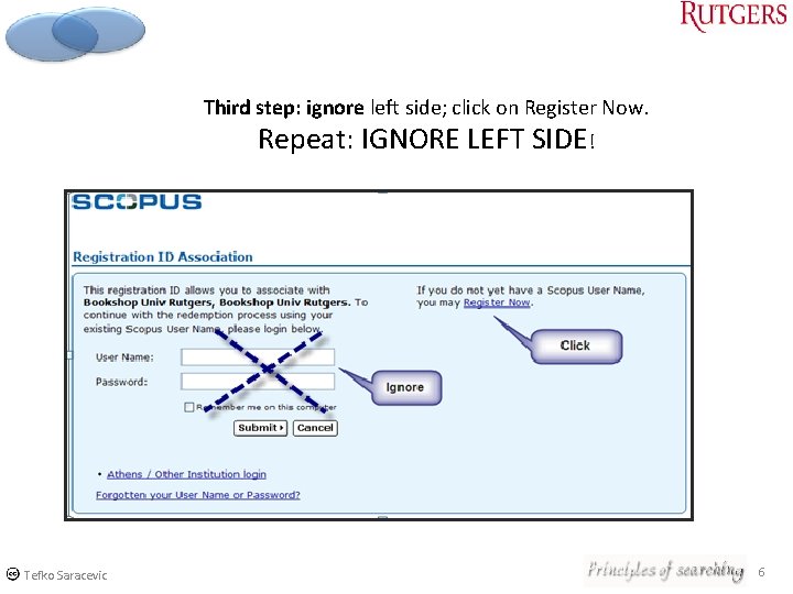 Third step: ignore left side; click on Register Now. Repeat: IGNORE LEFT SIDE! Tefko