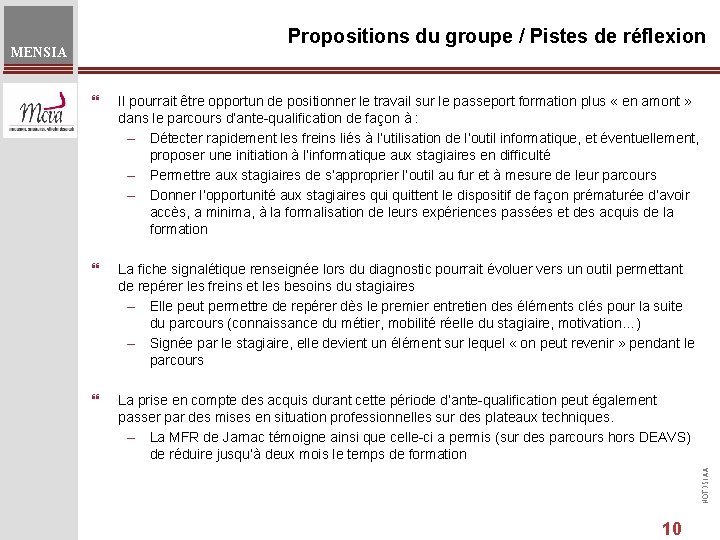 Propositions du groupe / Pistes de réflexion MENSIA Il pourrait être opportun de positionner