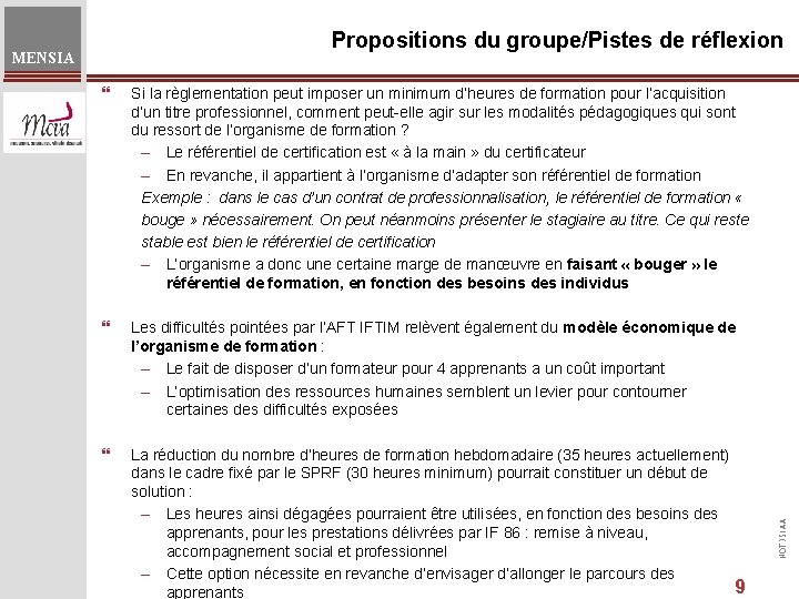 Propositions du groupe/Pistes de réflexion MENSIA Si la règlementation peut imposer un minimum d’heures