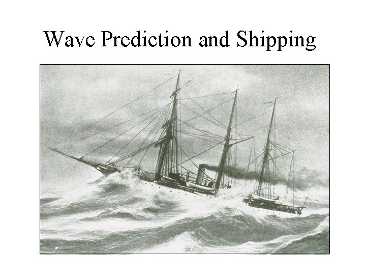 Wave Prediction and Shipping 