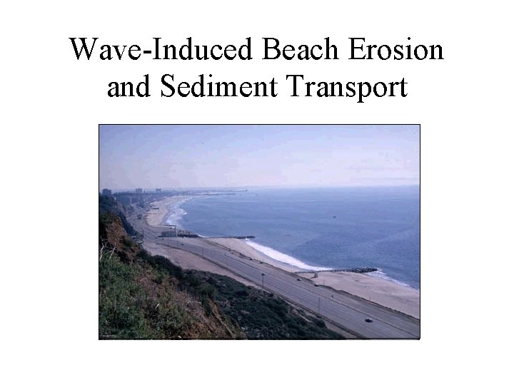 Wave-Induced Beach Erosion and Sediment Transport 