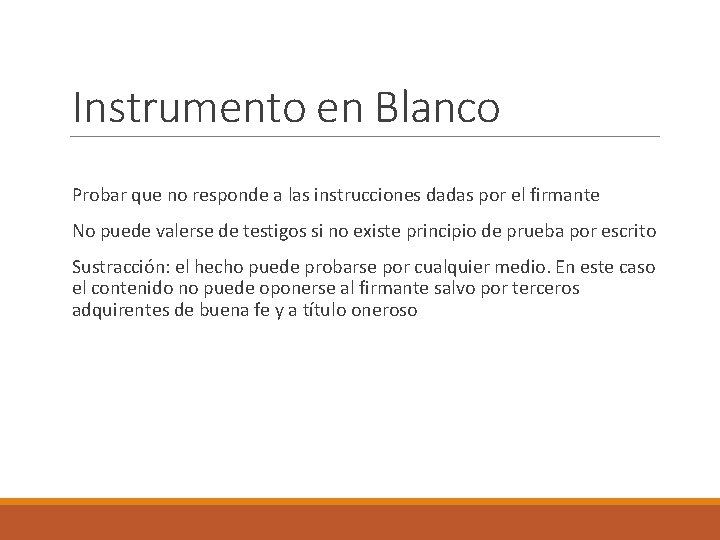 Instrumento en Blanco Probar que no responde a las instrucciones dadas por el firmante