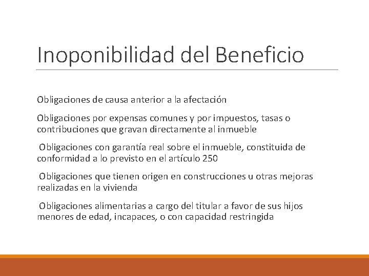 Inoponibilidad del Beneficio Obligaciones de causa anterior a la afectación Obligaciones por expensas comunes