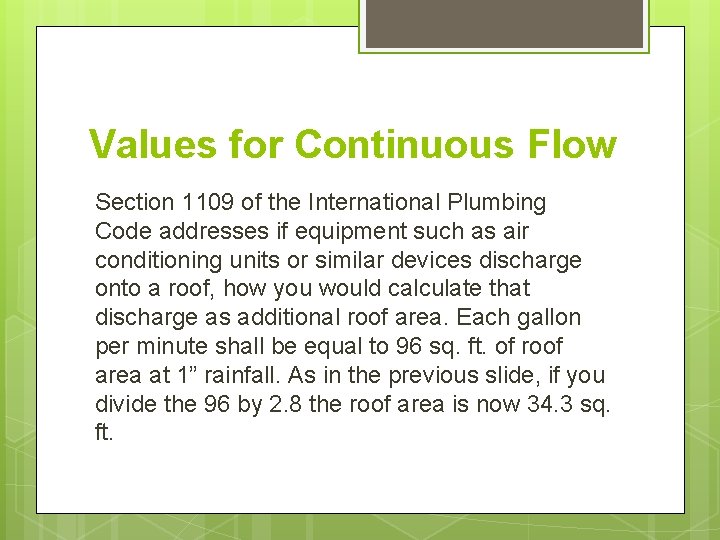 Values for Continuous Flow Section 1109 of the International Plumbing Code addresses if equipment