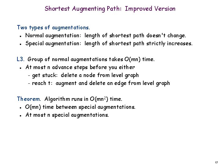 Shortest Augmenting Path: Improved Version Two types of augmentations. Normal augmentation: length of shortest