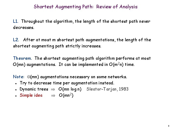 Shortest Augmenting Path: Review of Analysis L 1. Throughout the algorithm, the length of