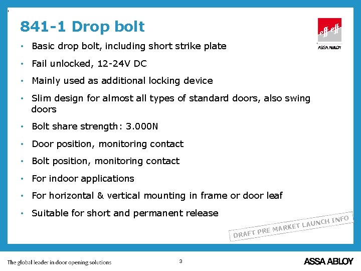 , 841 -1 Drop bolt • Basic drop bolt, including short strike plate •