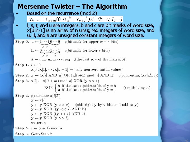 Mersenne Twister – The Algorithm • Based on the recurrence (mod 2) • l,