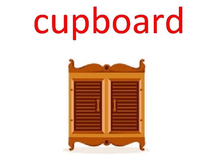cupboard 