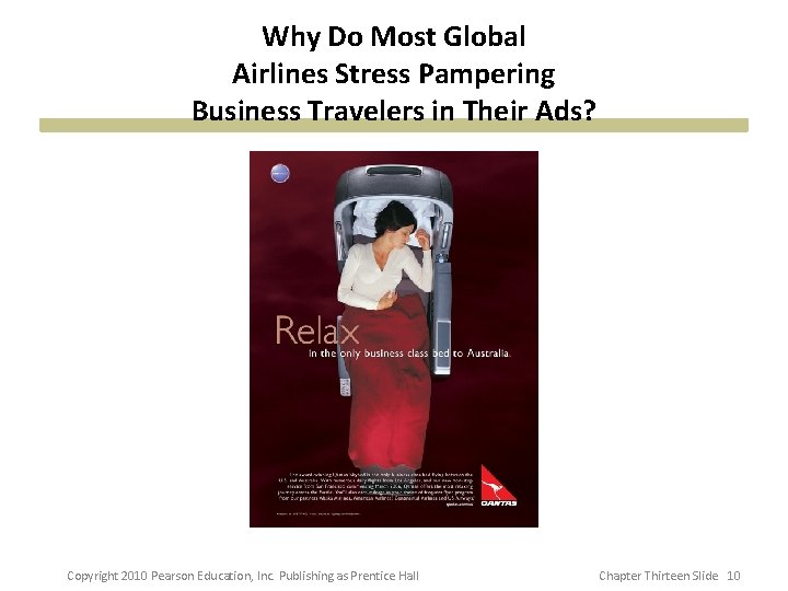 Why Do Most Global Airlines Stress Pampering Business Travelers in Their Ads? Copyright 2010