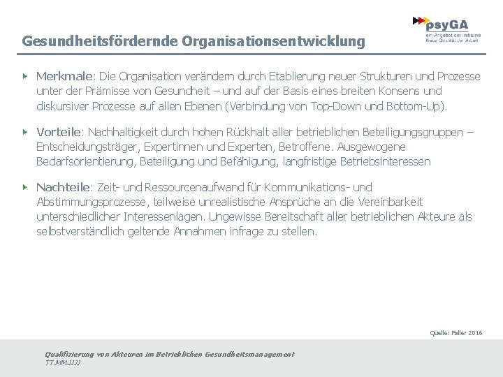 Gesundheitsfördernde Organisationsentwicklung ▶ Merkmale: Die Organisation verändern durch Etablierung neuer Strukturen und Prozesse unter