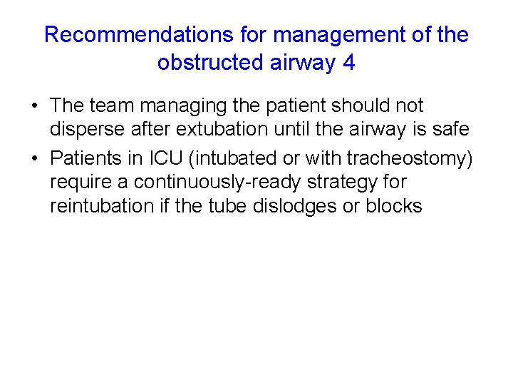 Recommendations for management of the obstructed airway 4 • The team managing the patient