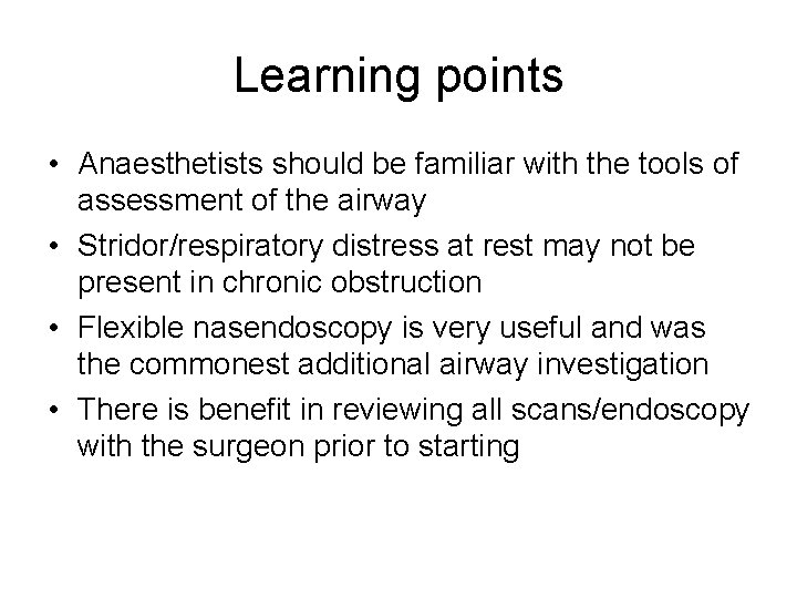 Learning points • Anaesthetists should be familiar with the tools of assessment of the