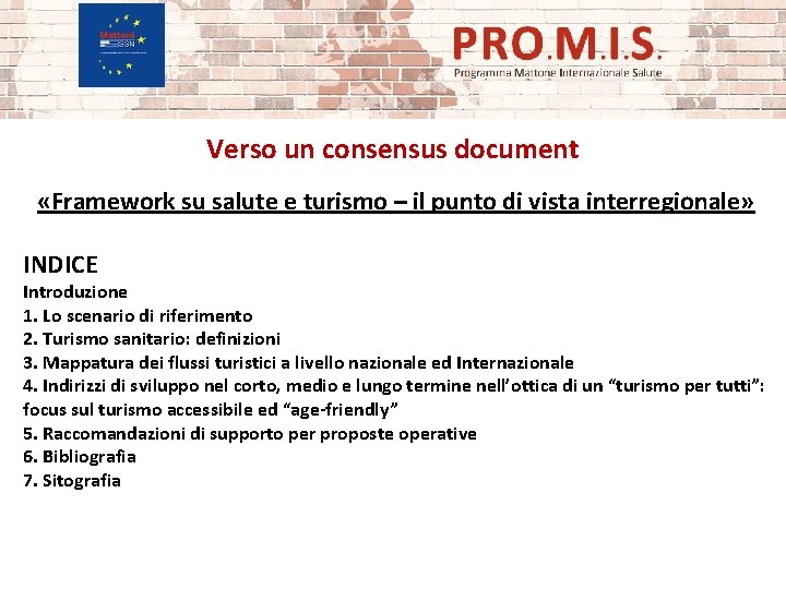 Verso un consensus document «Framework su salute e turismo – il punto di vista