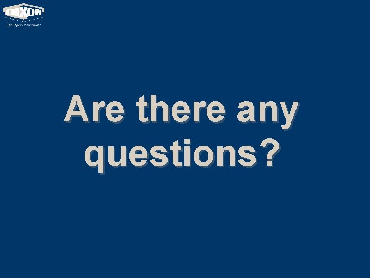 Are there any questions? 